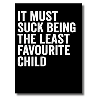 Suck Being The Least Fave Card